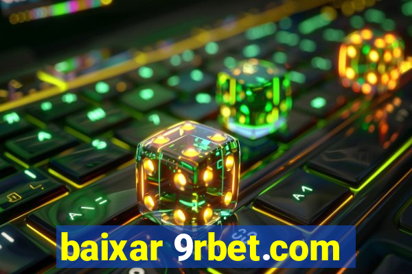 baixar 9rbet.com